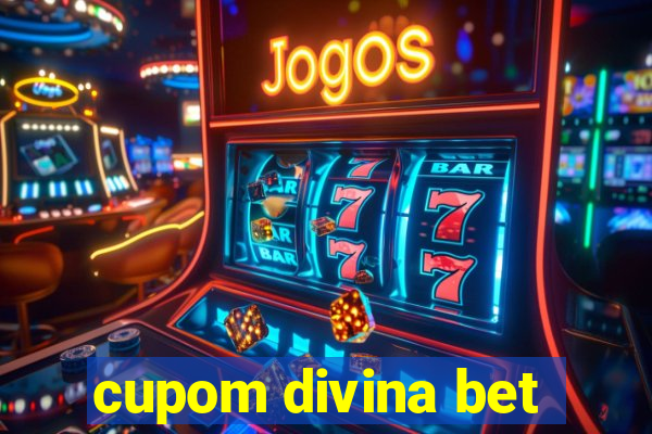 cupom divina bet